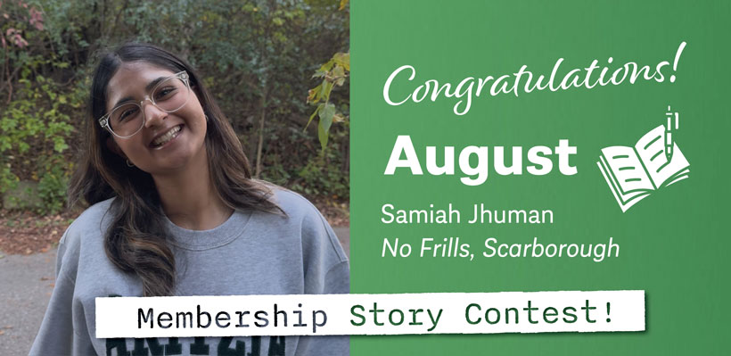 Samiah, a member working at a No Frills, smiles for a photo. She was selected as our August Winner of our share your story contest. 